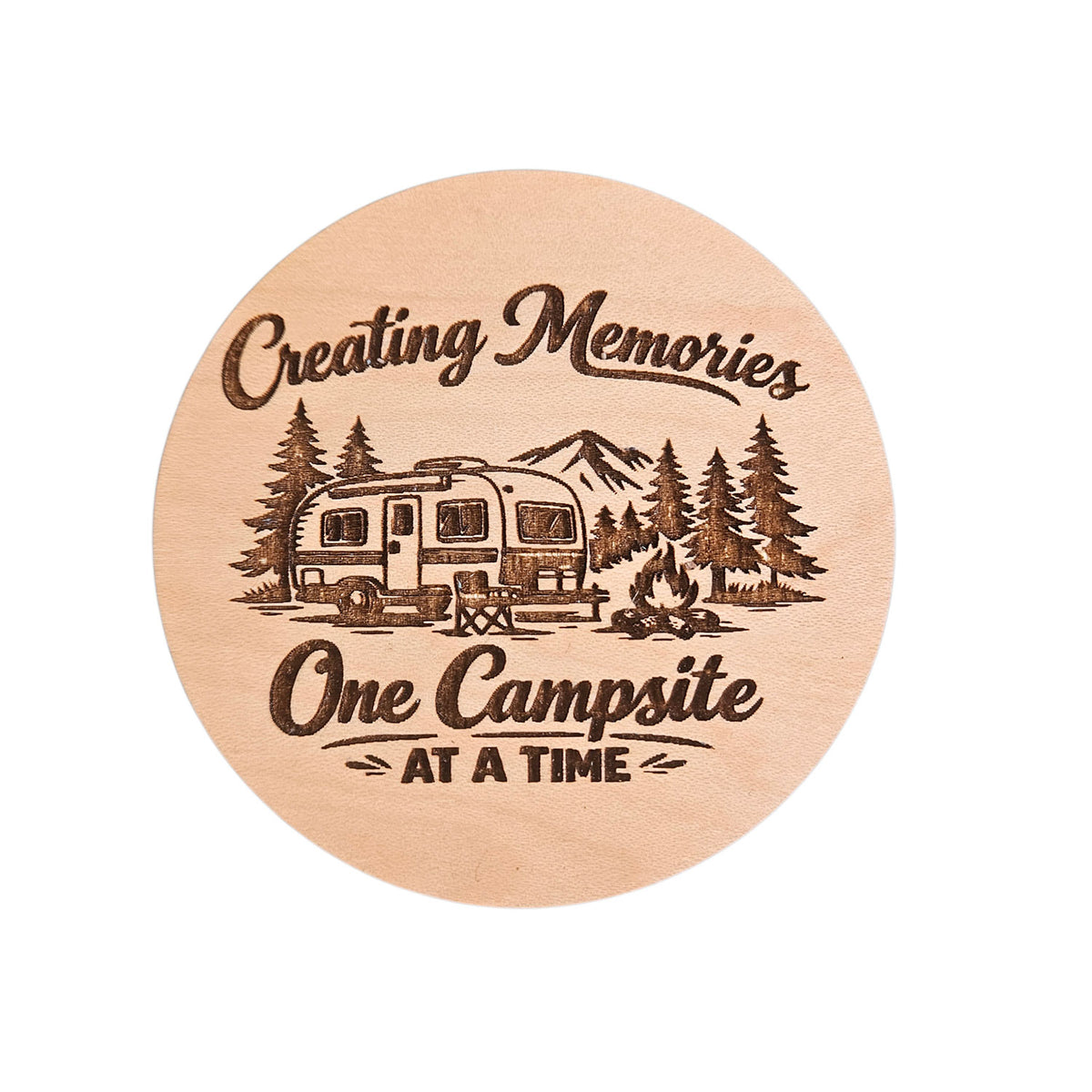 Creating Memories One Campsite At A Time Sign - Glowforge