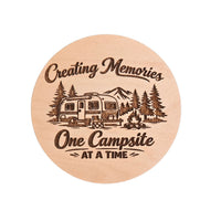Creating Memories One Campsite At A Time Sign - Glowforge