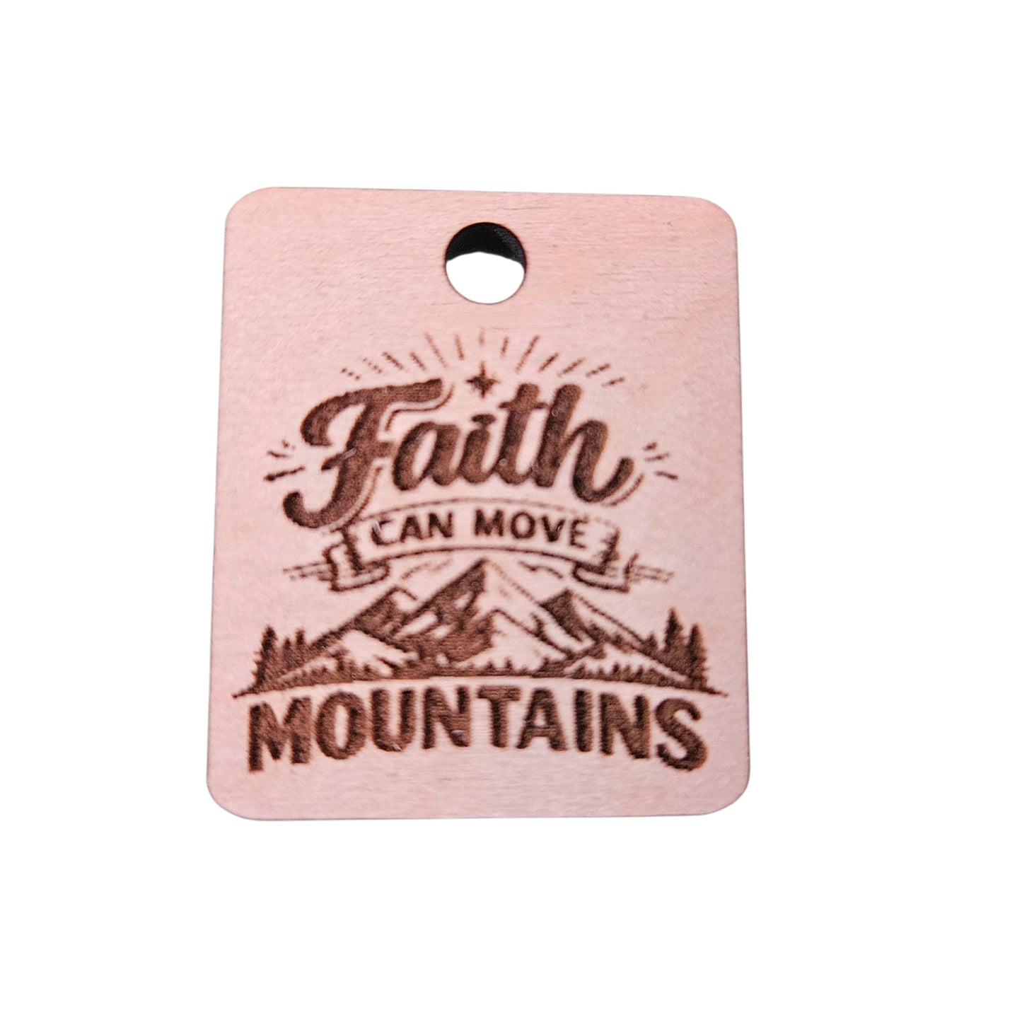 "Faith Can Move Mountains" Keychain - Glowforge