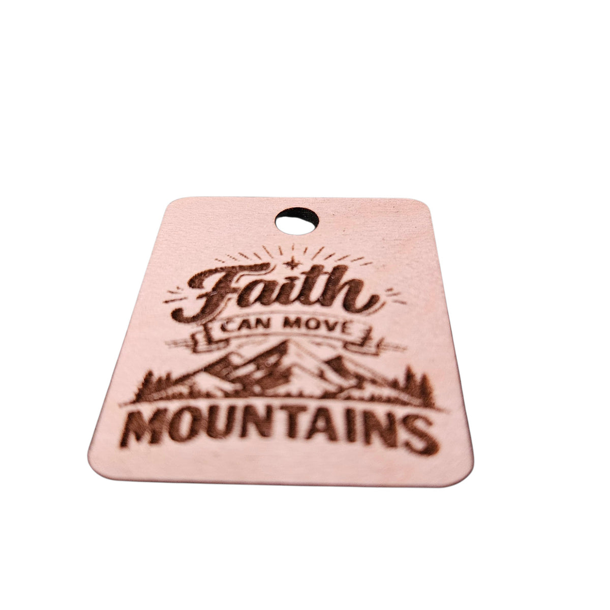 "Faith Can Move Mountains" Keychain - Glowforge