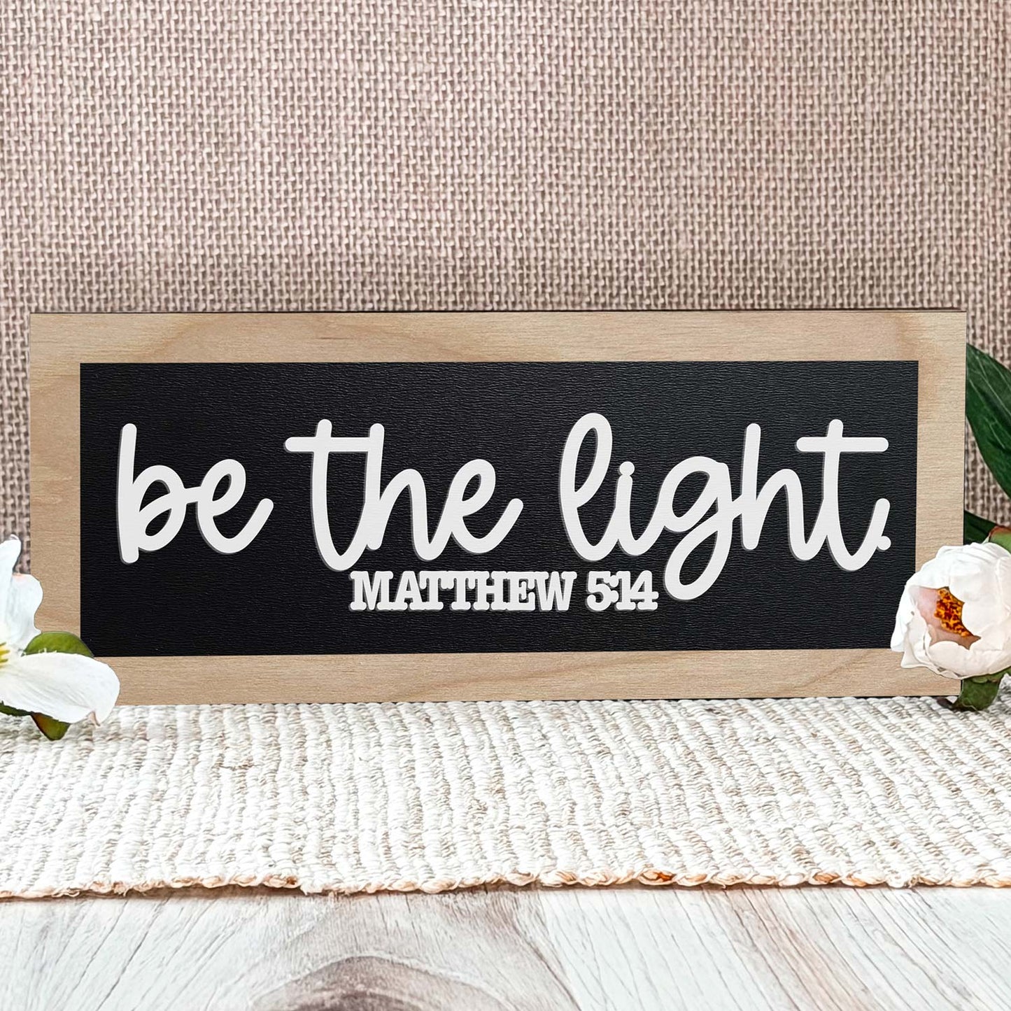 Faith-Inspired Be the Light Scripture Sign - Glowforge