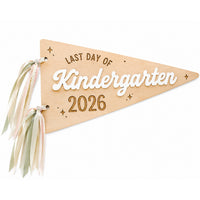 First & Last Day Kindergarten Pennant Sign - Glowforge