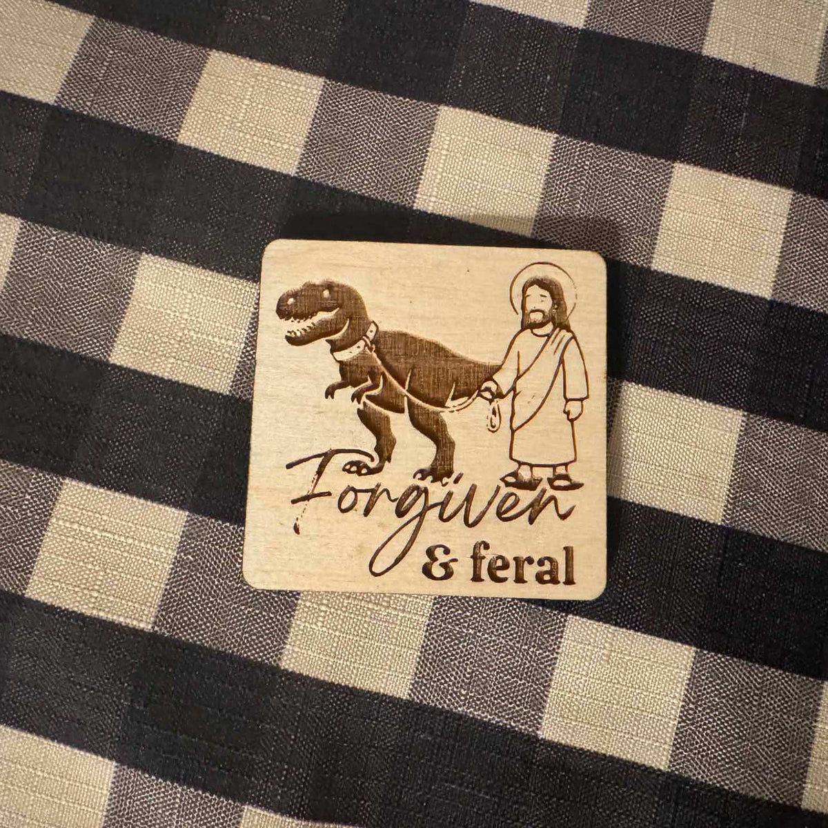"Forgiven but feral" Keychain and Magnet Set - Glowforge
