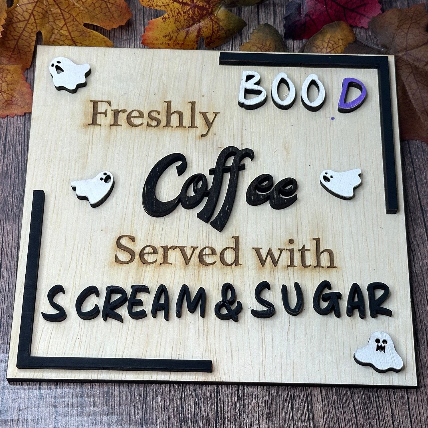 Freshly BOO'd Coffee Served with Scream and Sugar Halloween Sign ...