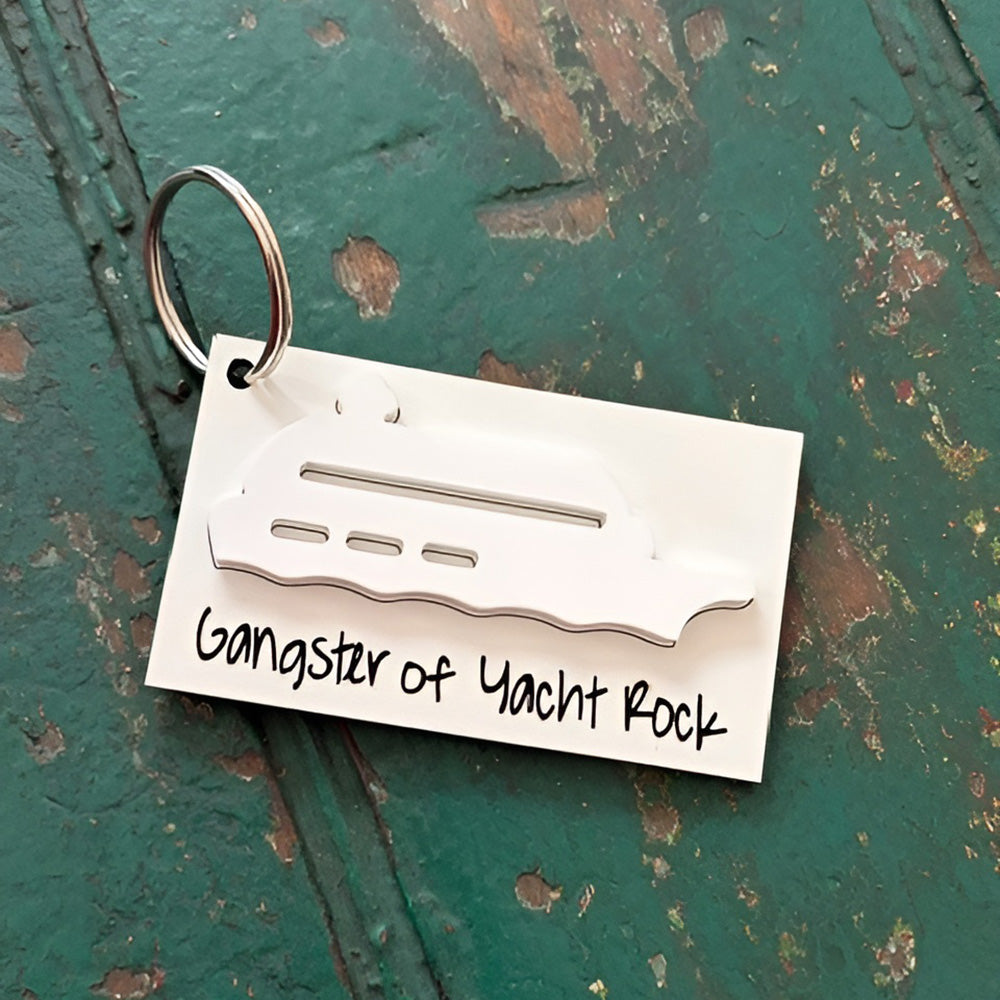 Gangster of Yacht Rock Keychain - Glowforge