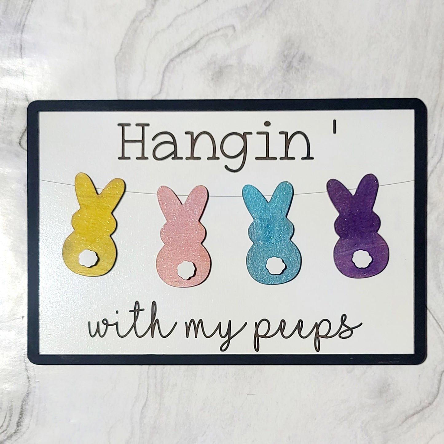 Hangin' With My Peeps Easter Bunny Sign