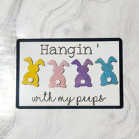 Hangin' With My Peeps Easter Bunny Sign