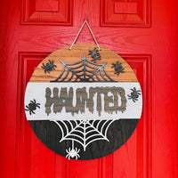 HAUNTED Halloween Spiderweb Door Sign 19" Circle - Glowforge