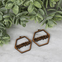 Hexagon Meemaw Earrings - Mother's Day Earrings - Glowforge