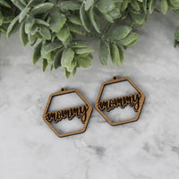 Hexagon Mommy Earrings - Mother's Day Earrings - Glowforge
