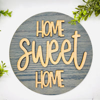 Home Sweet Home Layered 9" Round Sign - Farmhouse Wall Decor - Glowforge