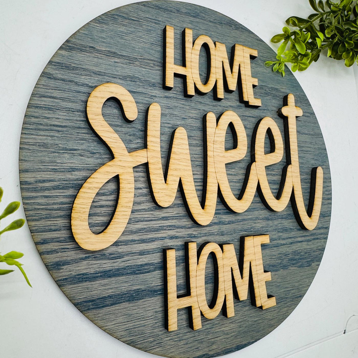 Home Sweet Home Layered 9" Round Sign - Farmhouse Wall Decor - Glowforge
