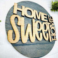 Home Sweet Home Round Sign Vertical Layered Farmhouse Decor - Glowforge