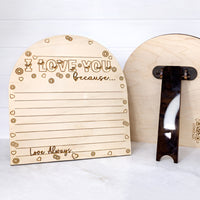 "I Love You Because" Appreciation Note Stand - Glowforge