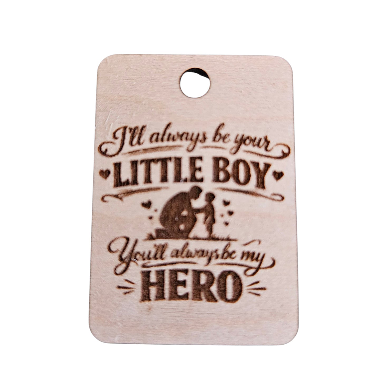 I'll Always Be Your Little Boy Keychain - Glowforge