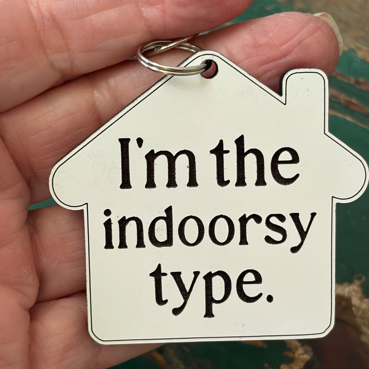 I'm the Indoorsy Type Keychain - Glowforge