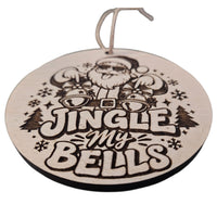 Jingle My Bells Christmas Ornament - Glowforge