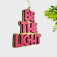 Layered BE THE LIGHT Charm - Glowforge