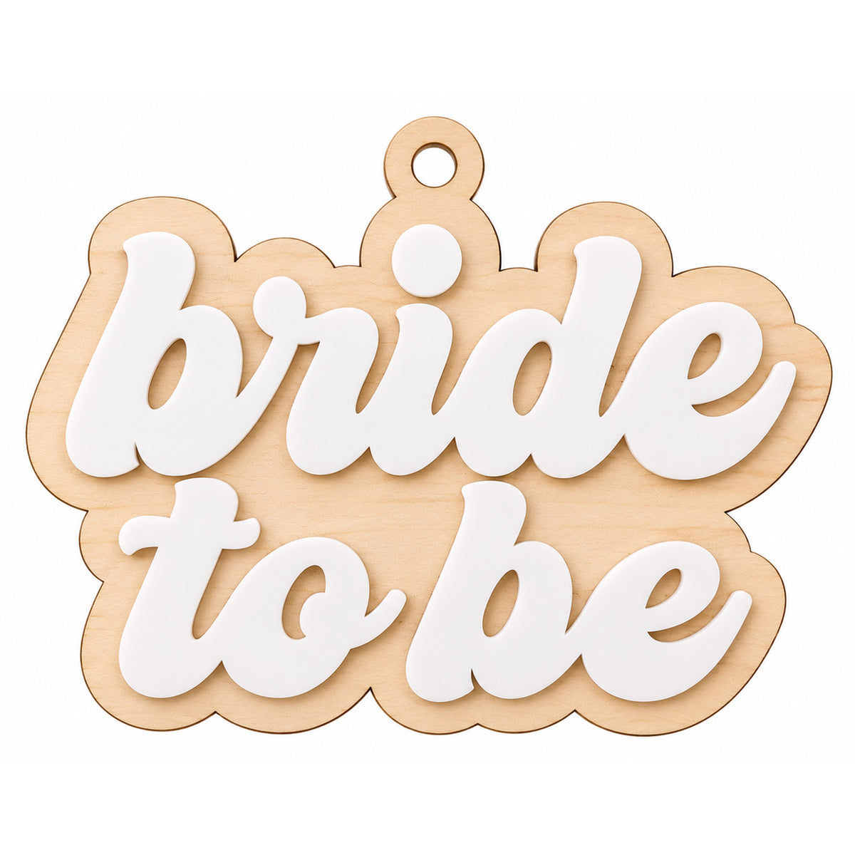 Layered Bride to Be Ornament - Glowforge