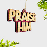 Layered PRAISE HIM Charm - Glowforge