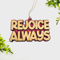 Layered REJOICE ALWAYS Charm - Glowforge