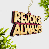Layered REJOICE ALWAYS Charm - Glowforge