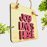 Layered Sign JOY LIVES HERE