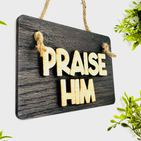 Layered Sign PRAISE HIM