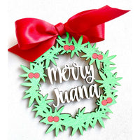 Merry Juana Christmas Ornament (Set of 2) - Glowforge