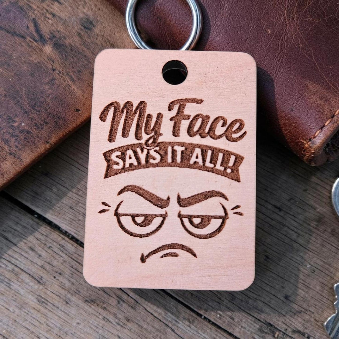 "My Face Says It All" Keychain - Glowforge