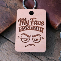 "My Face Says It All" Keychain - Glowforge