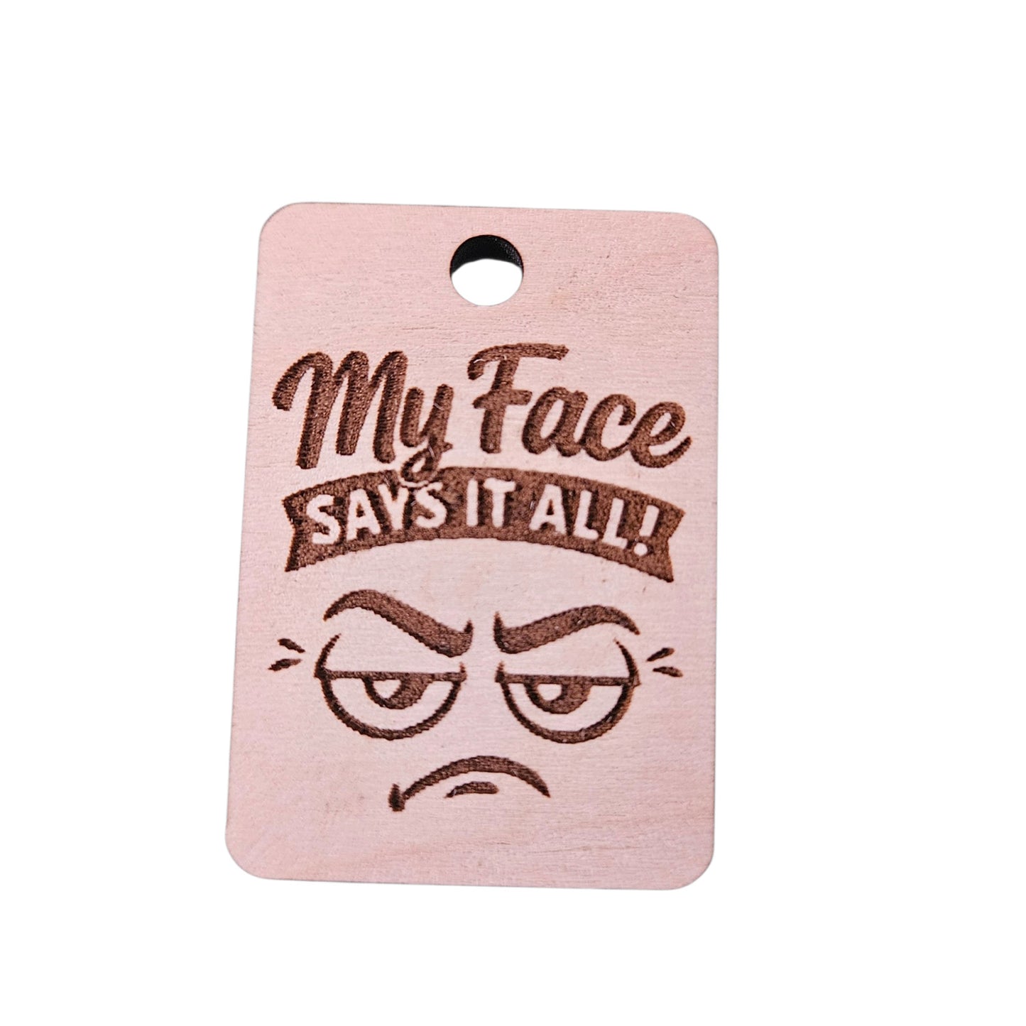 "My Face Says It All" Keychain - Glowforge