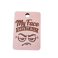 "My Face Says It All" Keychain - Glowforge