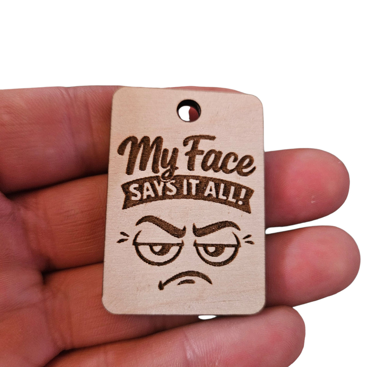 "My Face Says It All" Keychain - Glowforge