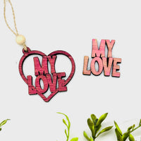My Love Heart Layered Car Charm - Glowforge