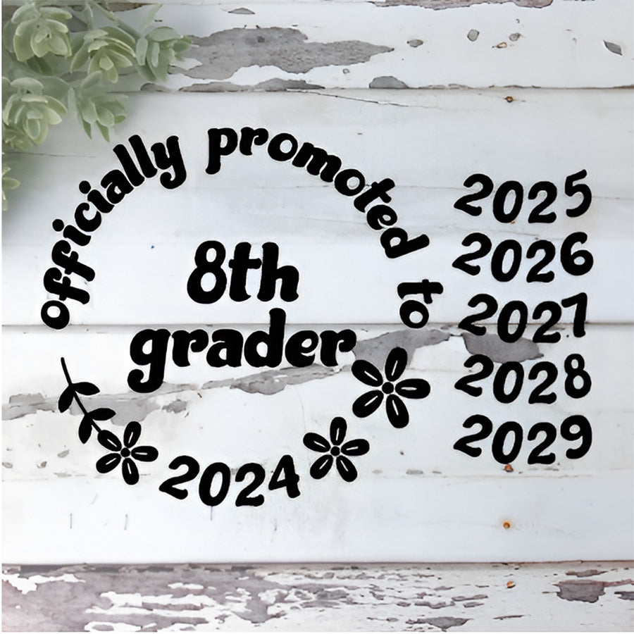 Officially Promoted to 8th Grader Graphic - Last Day of Seventh Grade ...