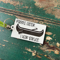 Paddle Faster Hear Banjos Snarky Keychain - Glowforge