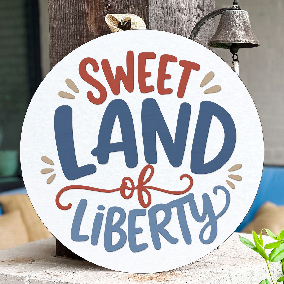 Patriotic Sweet Land Of Liberty Door Hanger - Glowforge
