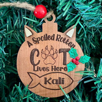 Personalized Spoiled Cat Christmas Ornament - Glowforge