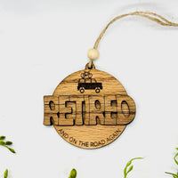 Retired and On The Road Again Car Charm Ornament - Glowforge