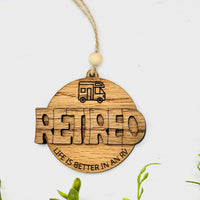 Retired Ornament Life Is Better in an RV (Editable Year) - Glowforge