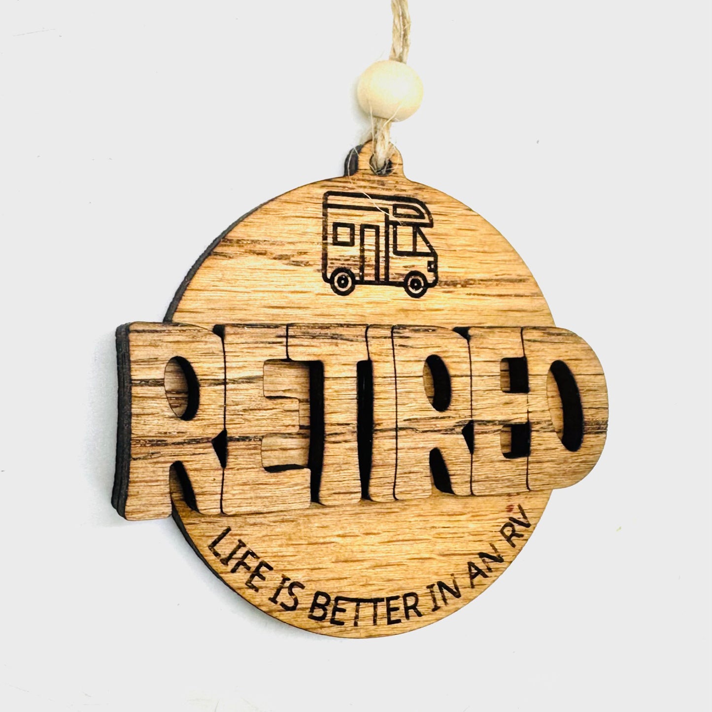 Retired Ornament Life Is Better in an RV (Editable Year) - Glowforge