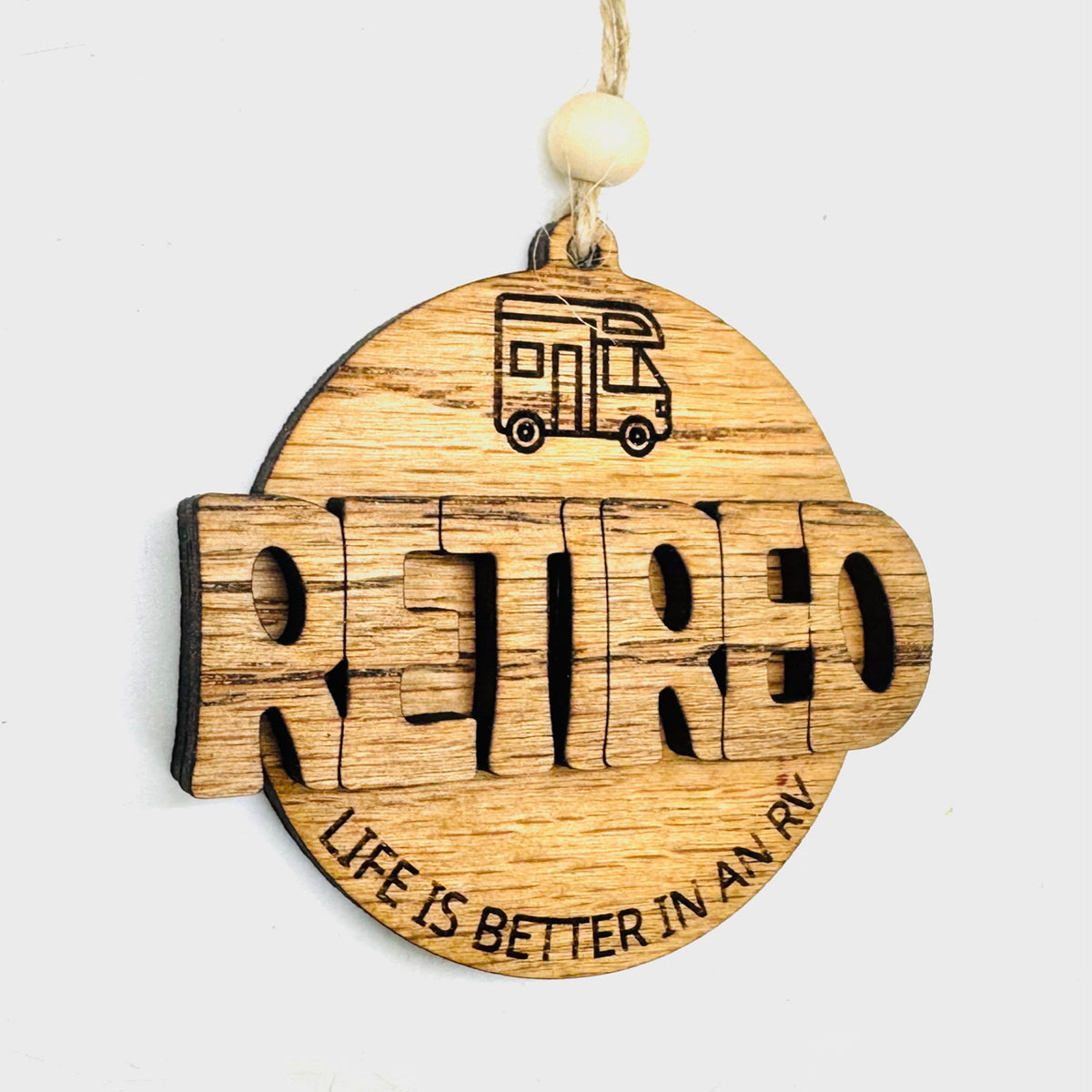 Retired Ornament Life Is Better in an RV (Editable Year) - Glowforge