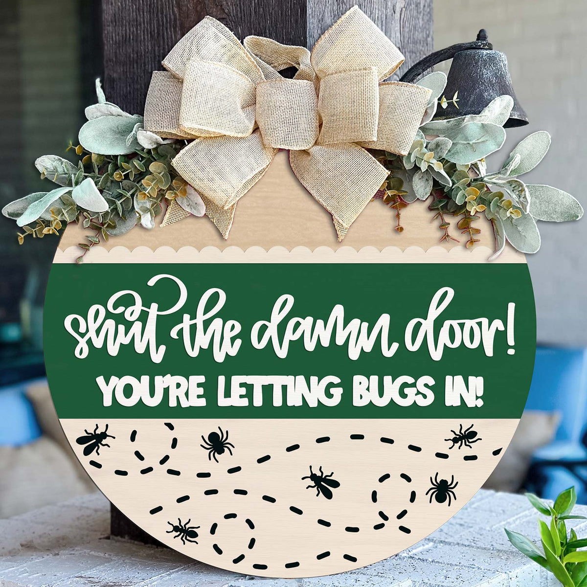 Round Funny Bug Warning Door Sign - Glowforge