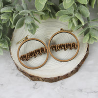 Round Momma Earrings - Mother's Day Earrings - Glowforge