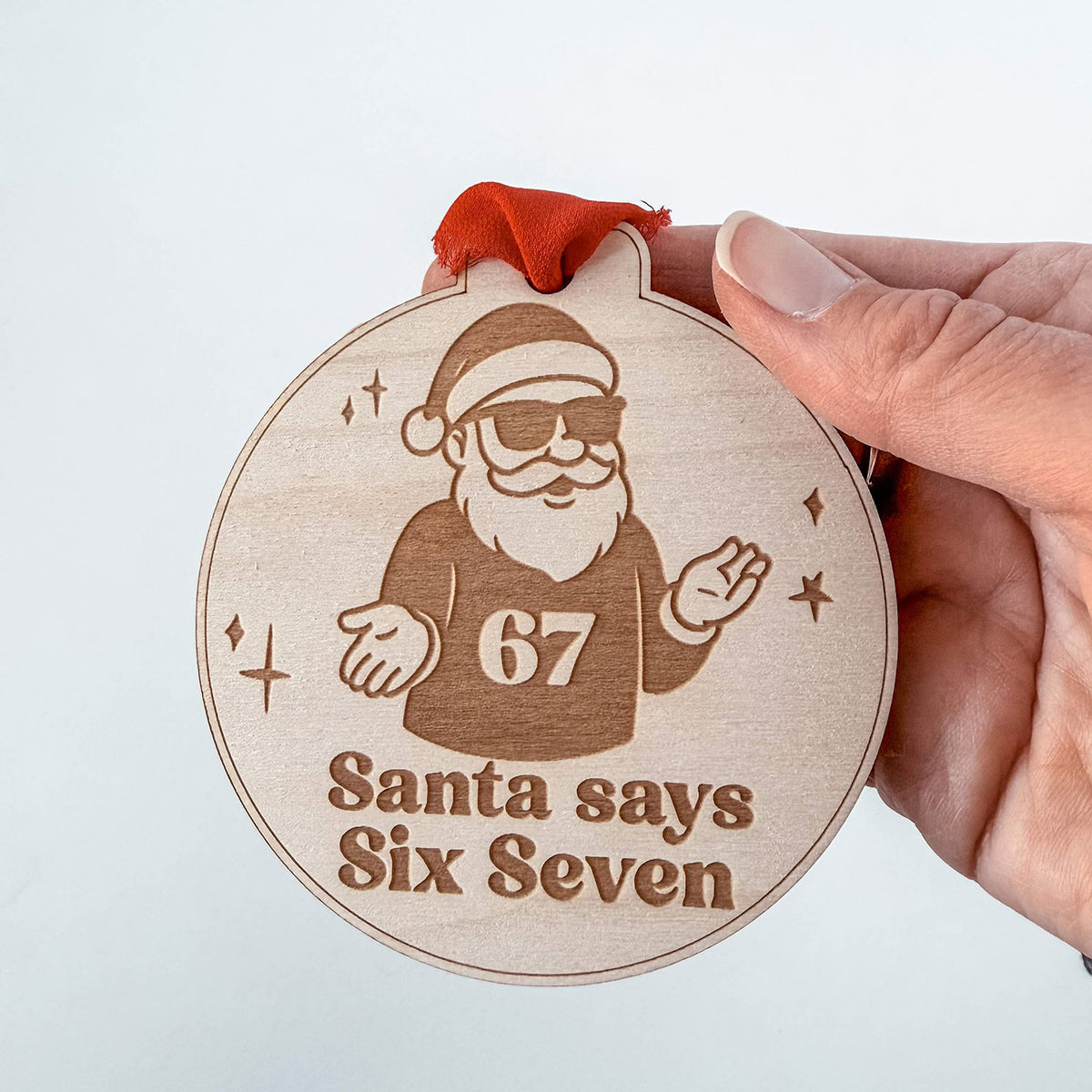 Santa Says Six Seven Viral TikTok Christmas Ornament #1 - Glowforge