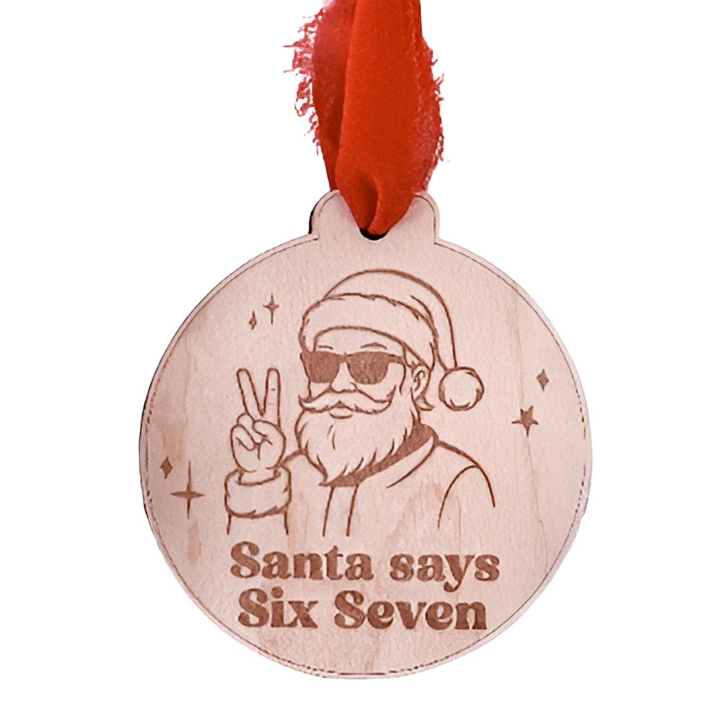 Santa Says Six Seven Viral TikTok Christmas Ornament #2 - Glowforge