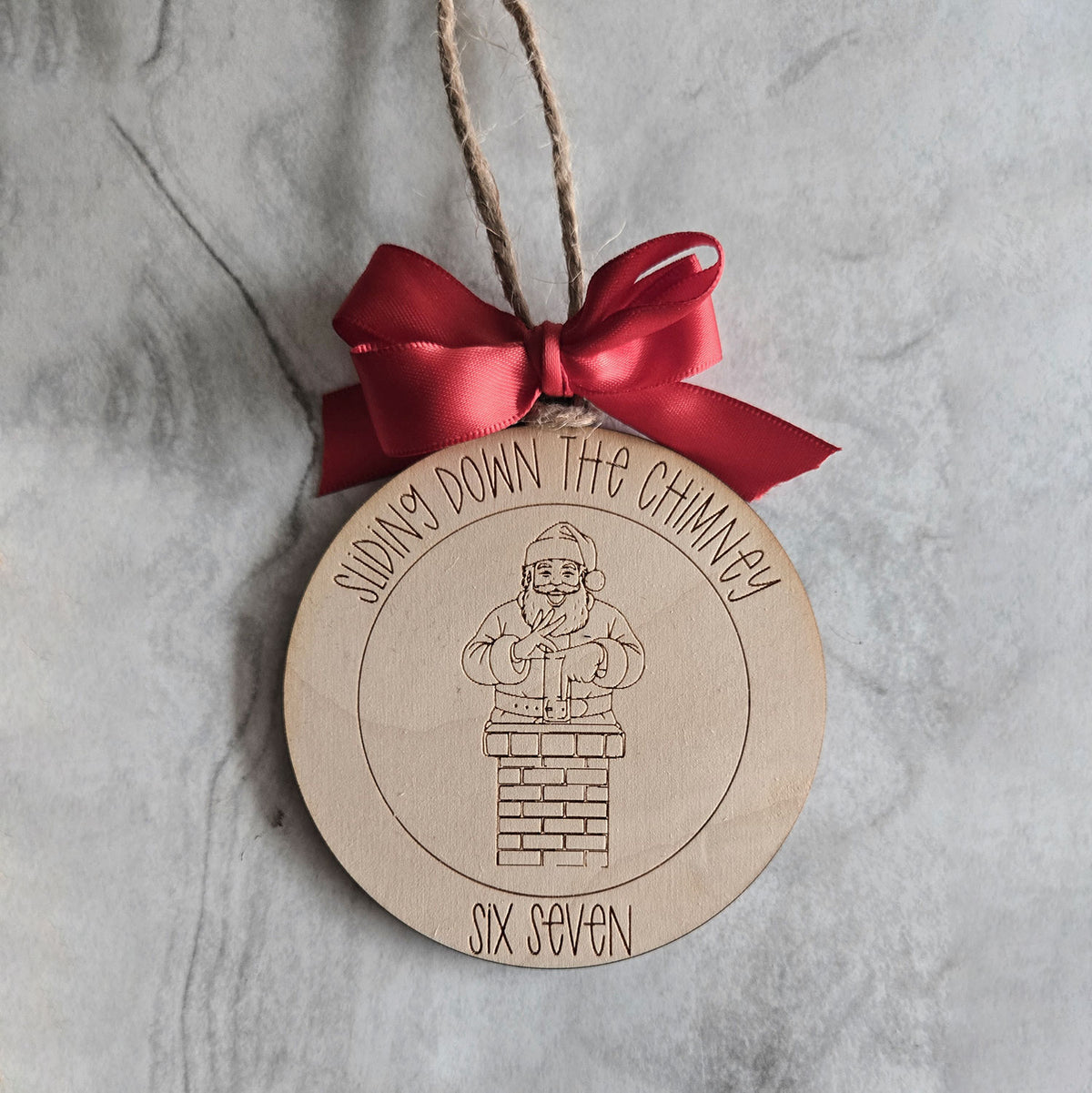 Sliding Down the Chimney Six Seven Ornament - Glowforge