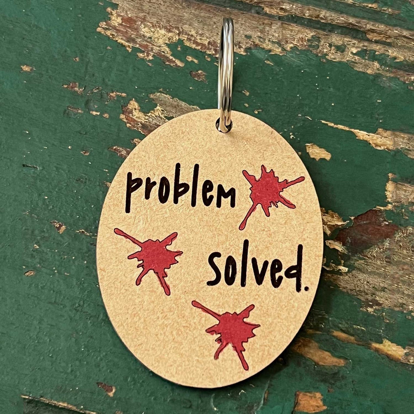 Snarky Problem Solved Keychain - Glowforge