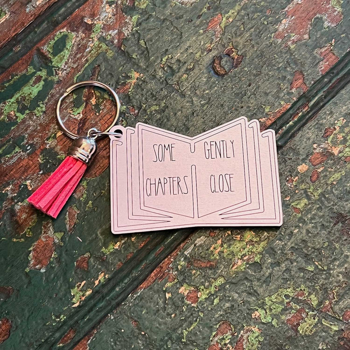 Some Chapters Gently Close Keychain - Glowforge